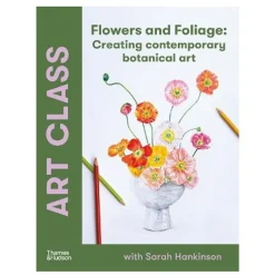 Art Class Flowers and Foliage – lær at tegne og tegne blomster og planter, ENGELSK TEKST