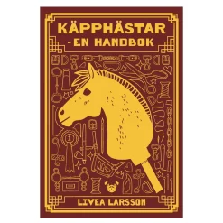 Kæpheste – en håndbog, skrevet af Livea Larsson. 206 sider. Svensk tekst