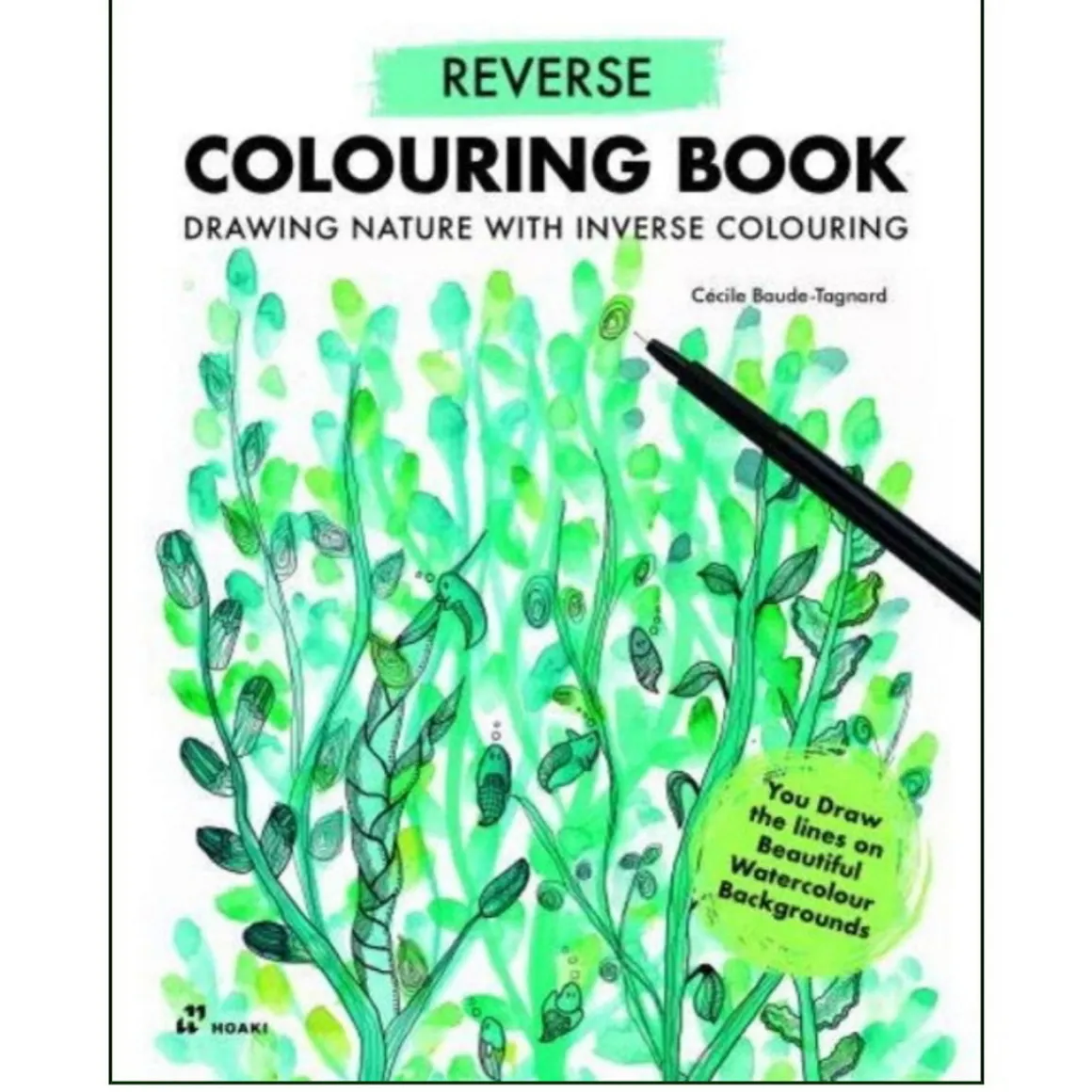Reverse Colouring Book, en omvendt malebog med 44 motiver, Cecila Baude-Tagnard